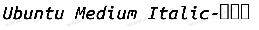 Ubuntu Medium Italic字体转换